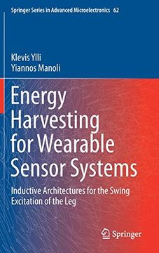 portada Energy Harvesting for Wearable Sensor Systems: Inductive Architectures for the Swing Excitation of the leg (Springer Series in Advanced Microelectronics, 62) (en Inglés)