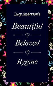 portada Beautiful Beloved Bygone (en Inglés)