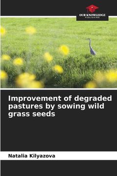 portada Improvement of degraded pastures by sowing wild grass seeds