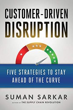 portada Customer-Driven Disruption: Five Strategies to Stay Ahead of the Curve (en Inglés)