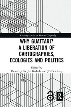 portada Why Guattari? A Liberation of Cartographies, Ecologies and Politics (Routledge Studies in Human Geography) (en Inglés)