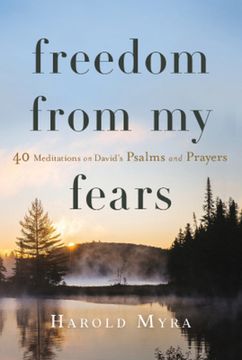portada Freedom from My Fears: 40 Meditations on David's Psalms and Prayers (en Inglés)