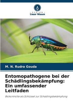 portada Entomopathogene bei der Schädlingsbekämpfung: Ein umfassender Leitfaden (in German)