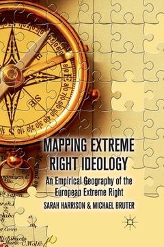 portada Mapping Extreme Right Ideology: An Empirical Geography of the European Extreme Right (en Inglés)