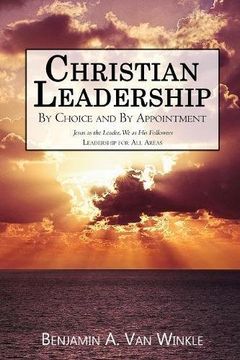 portada Christian Leadership: By Choice and By Appointment Revised Edition