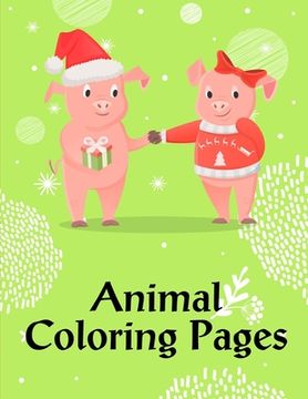 portada Animal Coloring Pages: coloring books for boys and girls with cute animals, relaxing colouring Pages