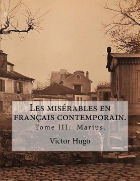 portada Les misérables en français contemporain.: Tome III: Marius.
