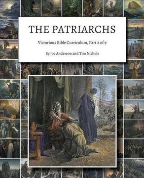 portada The Patriarchs: Victorious Bible Curriculum, Part 2 of 9