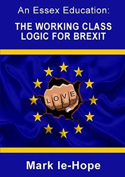 portada An Essex Education: The Working Class Logic for Brexit (en Inglés)