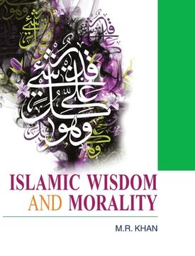portada Islamic Wisdom and Morality (in English)