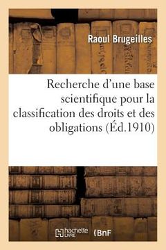 portada Recherche d'Une Base Scientifique Pour La Classification Des Droits Et Des Obligations (en Francés)