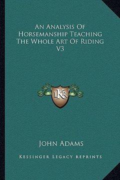 portada an analysis of horsemanship teaching the whole art of riding v3 (en Inglés)