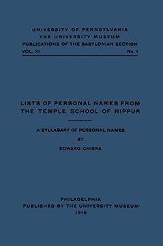 portada Lists of Personal Names From the Temple School of Nippur: A Syllabary of Personal Names (University of Pennsylvania Museum of Archaeology a) (en Inglés)
