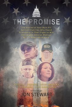 portada The Promise: The Stories of Four Burn pit Survivor Families who Found Friendship in Their Fight to win the Largest Veteran Medical Bill in American History (en Inglés)