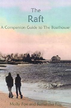 portada the raft: a companion thought book to the boathouse (en Inglés)