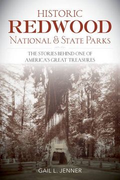 portada Historic Redwood National and State Parks: The Stories Behind one of America's Great Treasures (en Inglés)