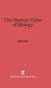 portada The Human Value of Biology (en Inglés)