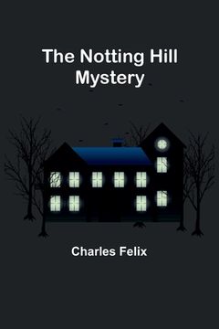 portada The Notting Hill Mystery (en Inglés)