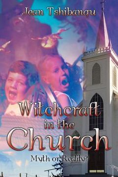 portada Witchcraft in the Church: Myth or Reality? (in English)