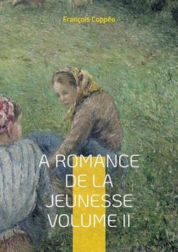 portada A Romance De La Jeunesse: Vol.II (en Francés)