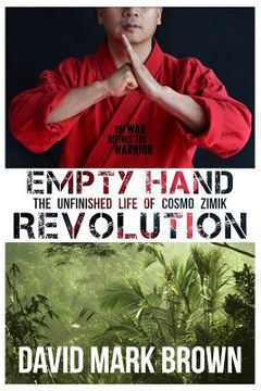 portada Empty Hand Revolution: The Unfinished Life of Cosmo Zimik (en Inglés)