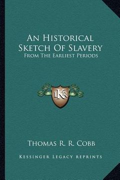 portada an historical sketch of slavery: from the earliest periods
