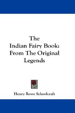 portada the indian fairy book: from the original legends (en Inglés)