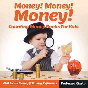 portada Money! Money! Money! - Counting Money Books For Kids: Children's Money & Saving Reference (en Inglés)