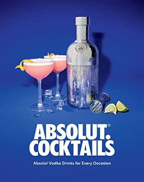 portada Absolut. Cocktails: Absolut Vodka Drinks for Every Occasion (en Inglés)