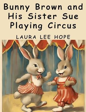 portada Bunny Brown and his Sister sue Playing Circus