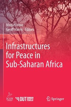 portada Infrastructures for Peace in Sub-Saharan Africa (en Inglés)