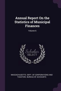 portada Annual Report On the Statistics of Municipal Finances; Volume 6 (en Inglés)