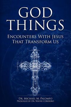 portada god things: encounters with jesus that transform us (en Inglés)