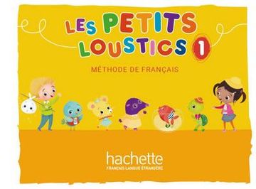 portada Les Petits Loustics 1. Livre de L'élève - Kursbuch (en Francés)