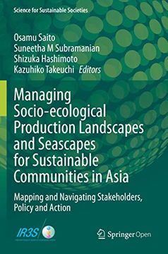 portada Managing Socio-Ecological Production Landscapes and Seascapes for Sustainable Communities in Asia: Mapping and Navigating Stakeholders, Policy and Act (en Inglés)