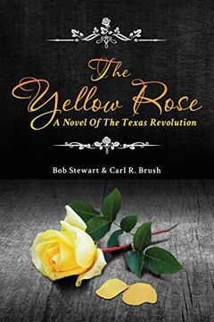 portada The Yellow Rose: A Novel of the Texas Revolution 