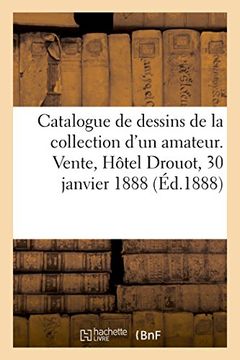 portada Catalogue de Dessins Anciens de la Collection D'un Amateur de Province (Arts) 