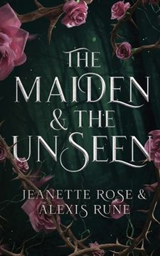 portada The Maiden & The Unseen: A Hades & Persephone Retelling (en Inglés)