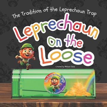 portada Leprechaun on the Loose: The Tradition of the Leprechaun Trap (en Inglés)