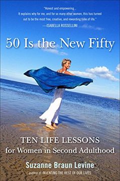 portada Fifty is the new Fifty: Ten Life Lessons for Women in Second Adulthood (in English)