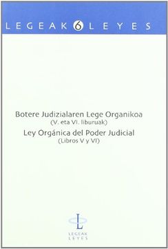 portada Botere Judizialaren Lege Organikoa (V. eta VI. liburuak). Ley Orgánica del Poder Judicial (libros V y VI) (Legeak - Leyes)