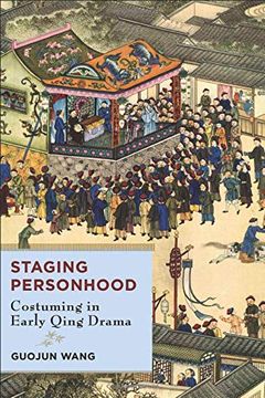 portada Staging Personhood: Costuming in Early Qing Drama (en Inglés)