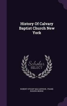 portada History Of Calvary Baptist Church New York