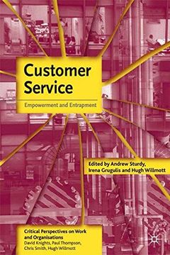 portada Customer Service: Empowerment and Entrapment (Critical Perspectives on Work and Organisations) (in English)
