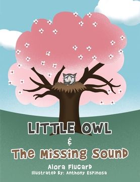portada Little Owl & the Missing Sound (en Inglés)