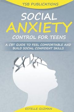 portada Social Anxiety Control for Teens (in English)