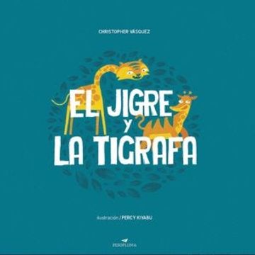 portada El Jigre y la Tigrafa (in Spanish)