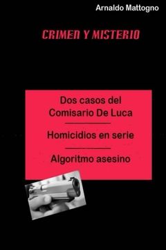 portada Dos Casos del Comisario de Luca: Homicidio en Serie - Algoritmo Asesino: Volume 1 (Cirmen y Misterio)