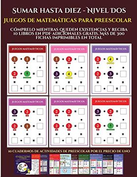 portada Juegos de Matemáticas Para Preescolar (Sumar Hasta Diez - Nivel Dos): Cómprelo Mientras Queden Existencias y Reciba 12 Libros en Adicionales Gratis. Más de 300 Fichas Imprimibles en Total (in Spanish)