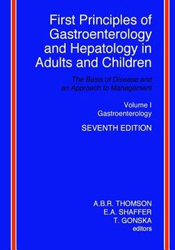 portada First Principles of Gastroenterology and Hepatology in Adults and Children - Volume I - Gastroenterology: Volume I - Gastroenterology (in English)